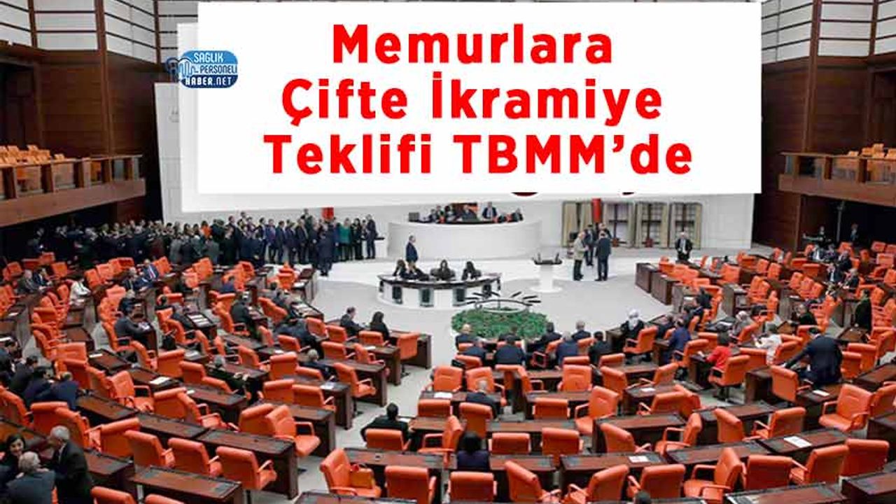 Memurlara Çifte İkramiye Teklifi TBMM’de