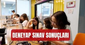DENEYAP 2026 Sınav Sonuçları Açıklandı mı? Sonuçlara Nereden Ulaşılır?